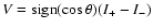 $V = {\rm sign}(\cos \theta)(I_+ - I_-)$