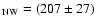 $_{\rm NW} = (207 \pm 27)$