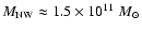 $M_{\rm NW} \approx
1.5 \times 10^{11}~M_{\odot}$