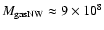$M_{\rm gasNW}\approx 9
\times 10^{8}$
