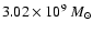 $3.02 \times10^9 ~ {M}_\odot$