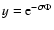 $y={\rm e}^{-\sigma \Phi }$