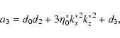 \begin{displaymath}a_3=d_0d_2+3\eta_0^* {k_x^*}^2{k_z^*}^2+d_3,
\end{displaymath}