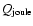 $Q_{{\rm joule}}$