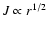 $J \propto r^{1/2}$
