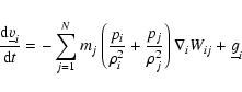 \begin{displaymath}\frac{{\rm d} \underline{v}_{i}}{{\rm d}t} = - \sum_{j=1}^{N}...
...}}{\rho_{j}^{2}}\right) \nabla_{i}
W_{ij} + \underline{g}_{i}
\end{displaymath}