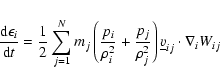 \begin{displaymath}\frac{{\rm d} \epsilon_{i}}{{\rm d}t} = \frac{1}{2} \sum_{j=1...
...ho_{j}^{2}}\right)
\underline{v}_{ij} \cdot \nabla_{i} W_{ij}
\end{displaymath}