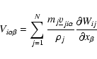 \begin{displaymath}V_{i \alpha \beta} = \sum_{j=1}^{N} \frac{m_{j} \underline{v}...
...
\alpha}}{\rho_{j}} \frac{\partial W_{ij}}{\partial x_{\beta}}
\end{displaymath}