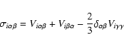 \begin{displaymath}\sigma_{i \alpha \beta} = V_{i \alpha \beta} + V_{i \beta \alpha}
- \frac{2}{3} \delta_{\alpha \beta} V_{i \gamma \gamma}
\end{displaymath}