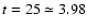 $t = 25 \simeq 3.98$