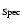 $_{\rm Spec}$