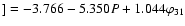 $]=-3.766-5.350P+1.044\varphi_{31}$