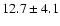 $12.7\pm 4.1$