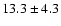 $13.3\pm 4.3$