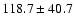 $118.7\pm 40.7$