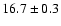 $16.7\pm 0.3$