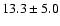 $13.3\pm 5.0$
