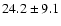$24.2\pm 9.1$