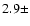$2.9\pm$