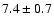 $7.4\pm 0.7$