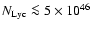 $N_{\rm Lyc} \la 5 \times 10^{46}$