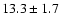 $13.3\pm 1.7$