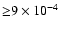 ${\ge} 9 \times 10^{-4}$