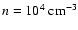 $n=10^4 \hbox{ cm}^{-3}$