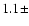 $1.1\pm$