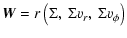 $\displaystyle \vec{W}=r\left(\Sigma,~\Sigma v_r,~\Sigma v_\phi\right)$