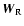 $\vec W_{\rm R}$