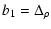 $\displaystyle %
b_1 = \Delta_\rho$