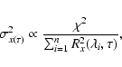 \begin{displaymath}\sigma_{x(\tau)}^2 \propto \frac{\chi^2}{\sum_{i=1}^n R_x^2 (\lambda_i,\tau)},
\end{displaymath}