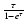 $\frac{\tau}{1-e^{\tau}}$