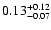 $\rm0.13_{-0.07}^{+0.12}$