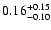 $\rm0.16_{-0.10}^{+0.15}$