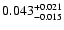 $\rm0.043_{-0.015}^{+0.021}$