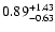 $\rm0.89_{-0.63}^{+1.43}$