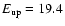 $E_{\rm up}=19.4$