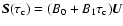$\vec{S}(\tau_{\rm c}) = (B_0 + B_1\tau_{\rm c})\vec{U}$