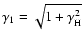 $\gamma_1=\sqrt{1+\gamma_{\rm H}^2}$
