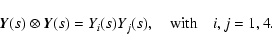 \begin{displaymath}%
\vec{Y}(s)\otimes \vec{Y}(s) = Y_i(s)Y_j(s),\quad \mbox
{with}\quad i,j=1,4.
\end{displaymath}