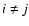 $i\ne j$