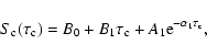 \begin{displaymath}%
S_{\rm c}(\tau_{\rm c})= B_0 + B_1\tau_{\rm c} + A_1{\rm e}^{-\alpha_1\tau_{\rm c}},
\end{displaymath}