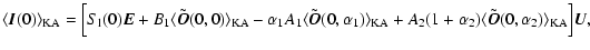 $\displaystyle %
\langle\vec{I}(0)\rangle_{\rm KA} = \Bigl[S_{\rm l}(0)\vec{E} +...
...A_2(1+\alpha_2)\langle\tilde{\vec{O}}(0,\alpha_2)\rangle_{\rm KA}\Bigr]\vec{U},$