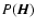 $P(\vec{H})$