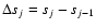$\Delta s_j=s_j-s_{j-1}$