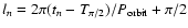 $l_{n}=2\pi (t_{n}-T_{\pi/2})/P_{\rm orbit} +\pi/2$