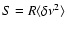 $S= R \langle \delta \nu ^{2}\rangle$