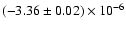 $(-3.36 \pm 0.02) \times10^{-6}$